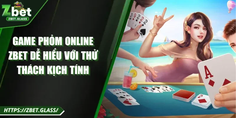 Game Phỏm Online ZBET